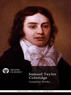 cover image of Delphi Complete Works of Samuel Taylor Coleridge (Illustrated)